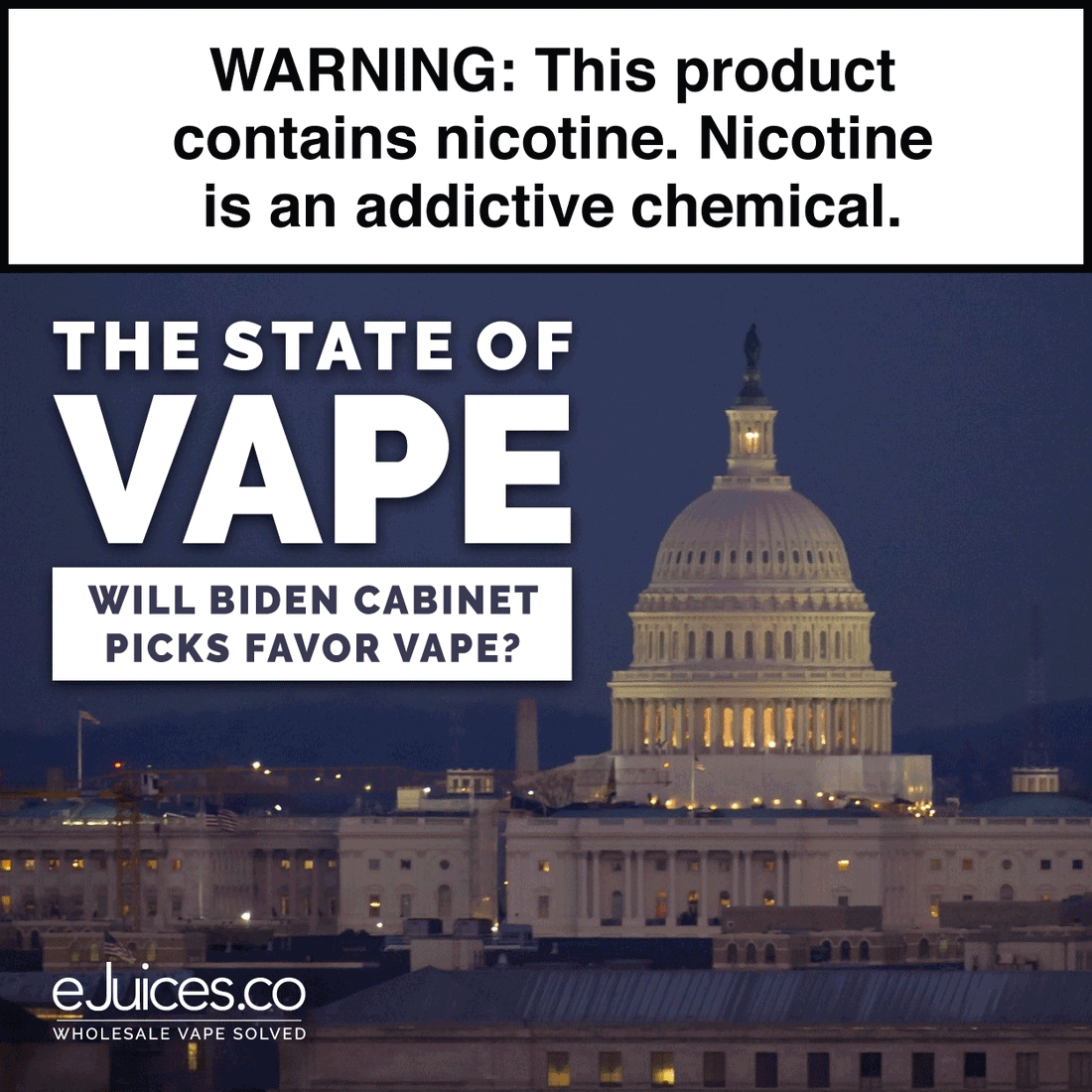 State of Vape: Will Biden’s Cabinet Picks Favor Vape?