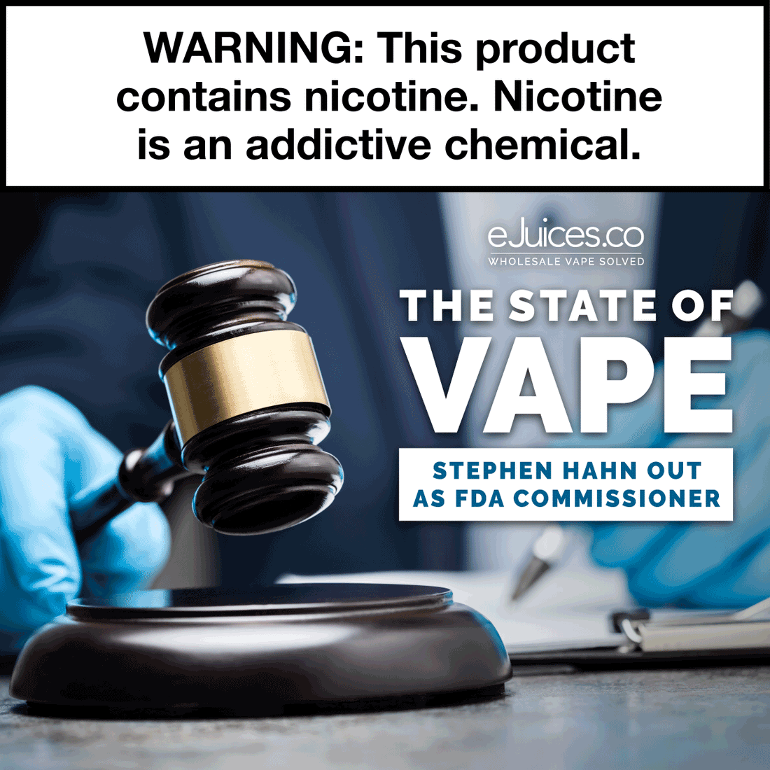 State of Vape: Stephen Hahn Resigns, No New FDA Head Yet